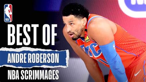Best Of Andre Roberson Nba Scrimmages Youtube