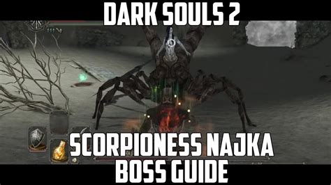 Scorpioness Najka Boss Guide For Dark Souls 2 YouTube