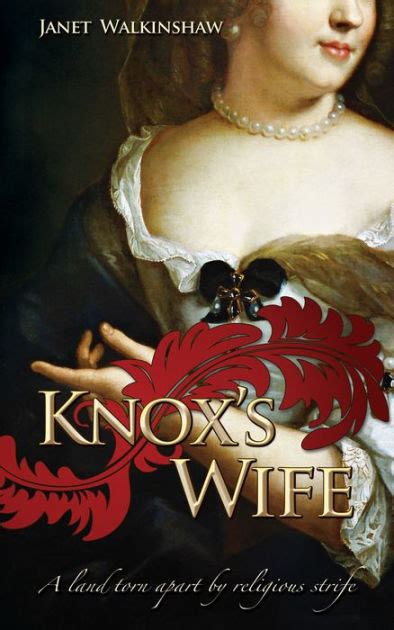 Knoxs Wife By Janet Walkinshaw Ebook Barnes And Noble®