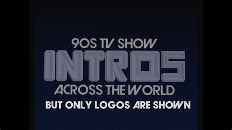 90s Tv Show Intros Across The World But Only The Logos Are Shown