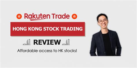 Rakuten Trade Hong Kong Stock Trading Review Affordable Way To Invest