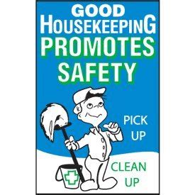 Good Housekeeping Promotes Safety Slogan Sign Amazon Com Industrial