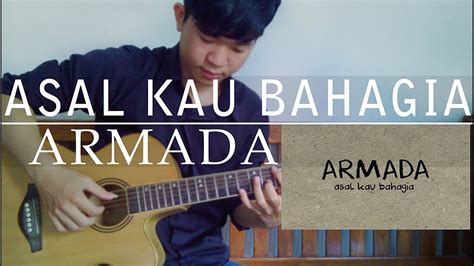 Armada Asal Kau Bahagia Fingerstyle Guitar Cover Youtube