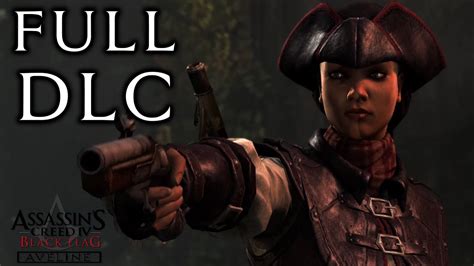 AVELINE FULL DLC Gameplay ALL MISSIONS Assassin S Creed 4 Black
