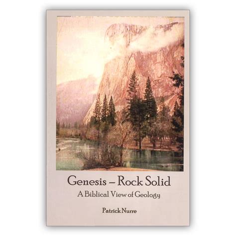 Genesis Rock Solid A Biblical View Book Patrick Nurre