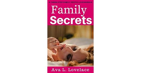 Family Secrets A Taboo Step Family Erotica Love Bundle By Ava L Lovelace