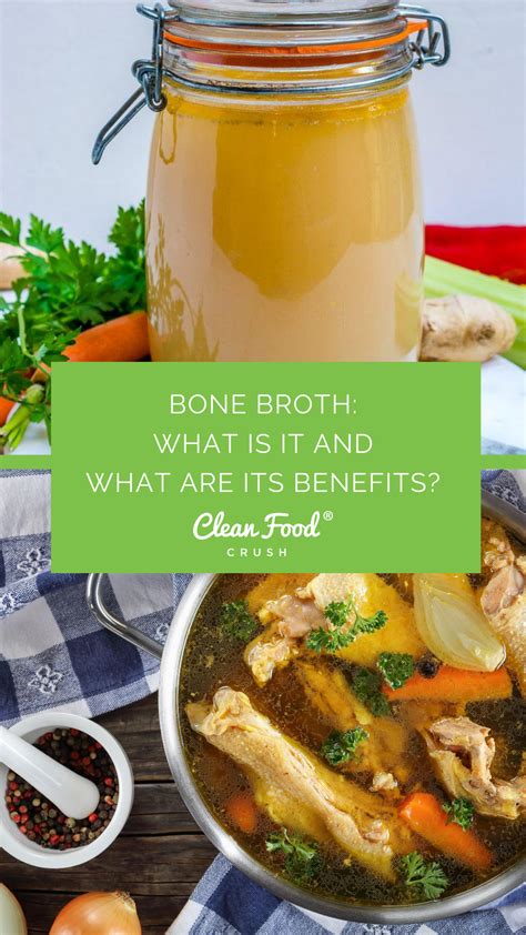 Bone Broth Health Benefits Clean Food Crush