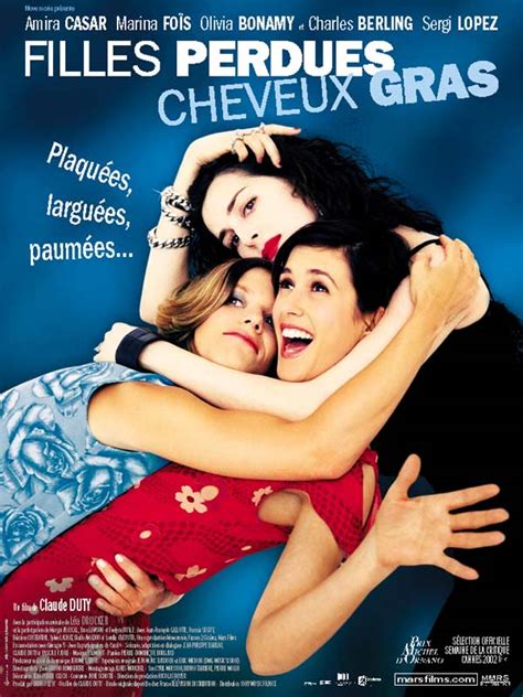 Filles Perdues Cheveux Gras Film 2002 Allociné