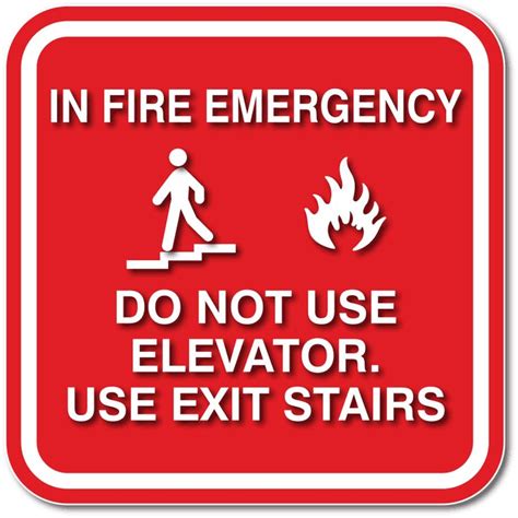 A Red And White Sign That Says In Fire Emergency Do Not Use Elevator Use Exit Stairs