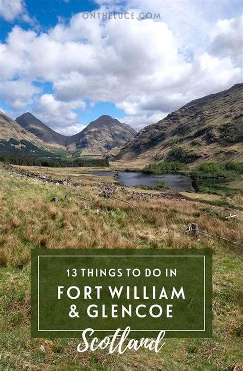 Highland Highlights 13 Things To Do In Fort William And Glencoe