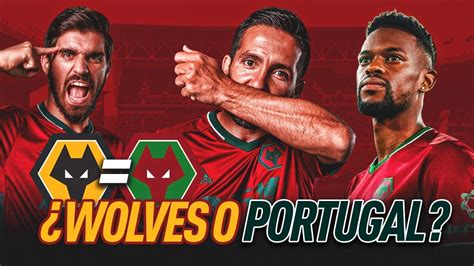 The portugal national football team (portuguese: ¿Wolves o Portugal FC? Así se "PORTUGALIZÓ" el ...