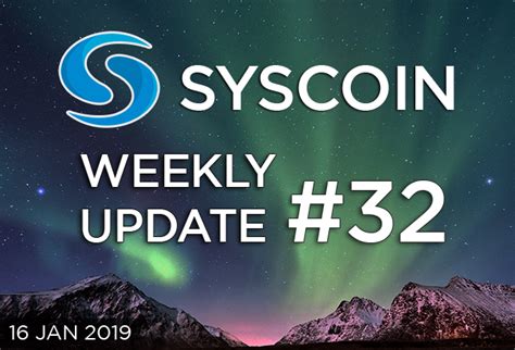 Syscoin Community Weekly Update 32 By Syscoin Community Medium