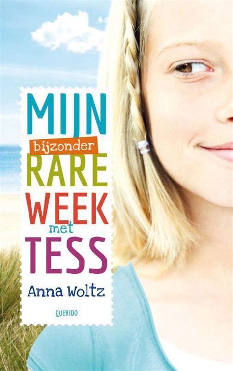 Mijn Bijzonder Rare Week Met Tess Anna Woltz 9789045114880