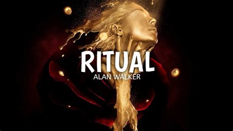 Alan Walker Ritual Lyrics YouTube