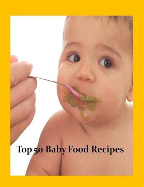 Best Baby Food Cooking Tips Top 50 Baby Food Recipes Easy To Make