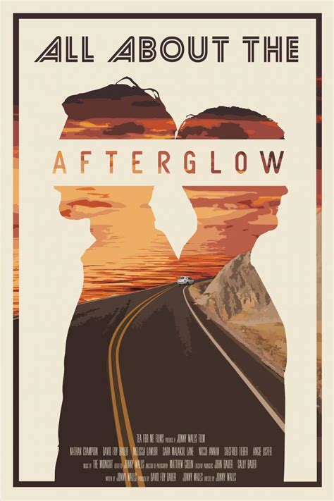 All About The Afterglow 2017 Filmaffinity