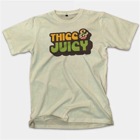 Thicc And Juicy Premium T Shirt Wear Bear Apparel Shirts