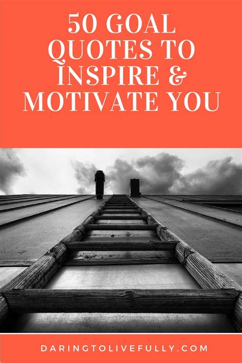 Goal Quotes 50 Goal Quotes To Inspire And Motivate You