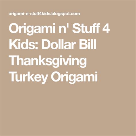 Origami N Stuff 4 Kids Dollar Bill Thanksgiving Turkey Origami
