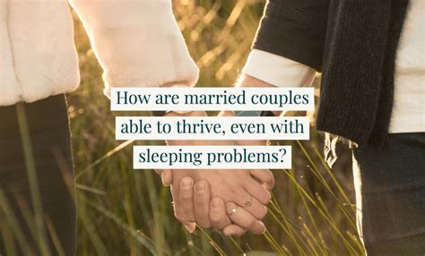 Married Couples Can Thrive Even With Sleeping Problems Alarmbuzz