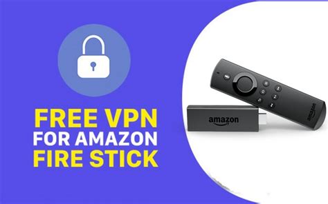 Best Free Vpn For Firestick Fire Tv For Safe Browsing