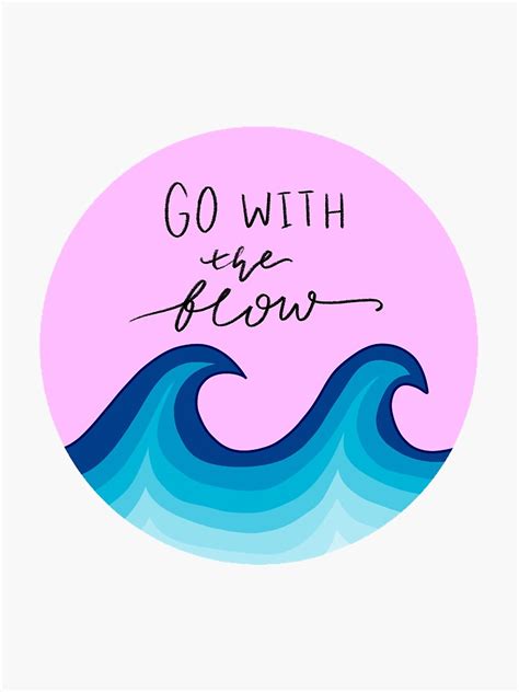 Go With The Flow Sticker Sticker For Sale By Ameliey Redbubble