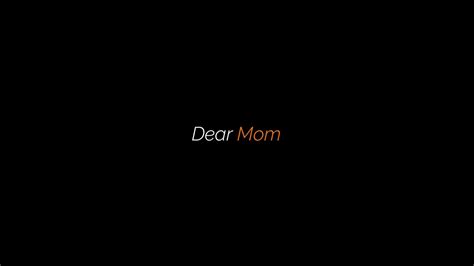 Dear Mom Youtube