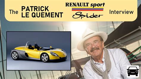 renault sport spider patrick le quément full interview youtube