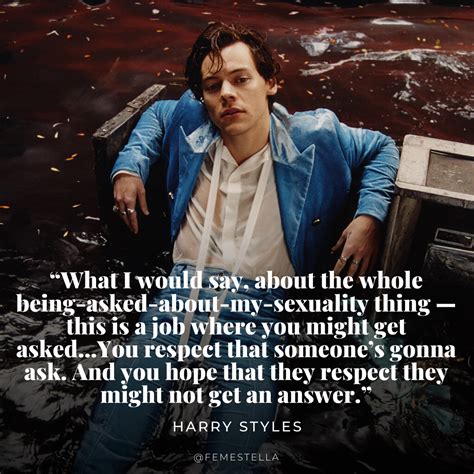 Harry Styles And The Need To Ask People About Their Sexuality — Femestella Harry Styles Quotes