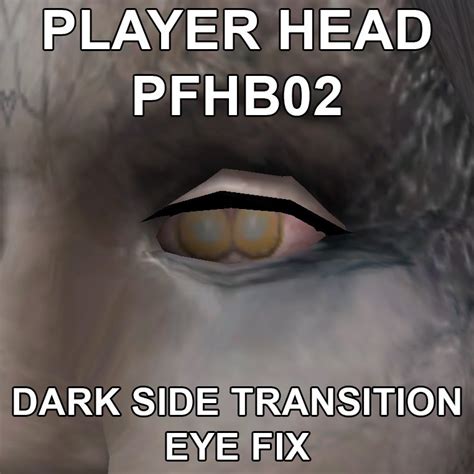 Skinplayer Head Pfhb02 Dark Side Transition Eye Fix Mod Releases Deadly Stream