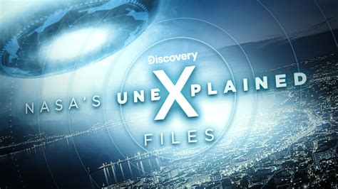 Watch Or Stream Nasas Unexplained Files
