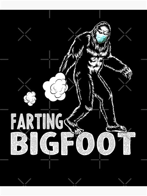 Copy Of Farting Bigfoot Funny Bigfoot Trending Meme Poster By
