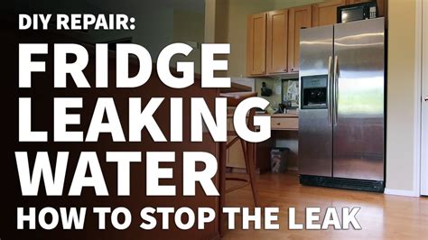 Fridge Leaking Water On Floor How To Repair Refrigerator Leaking On
