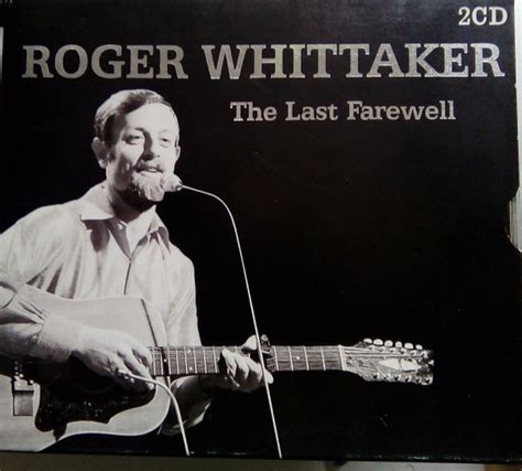 Roger Whittaker The Last Farewell 2001 Slipcase Cd Discogs