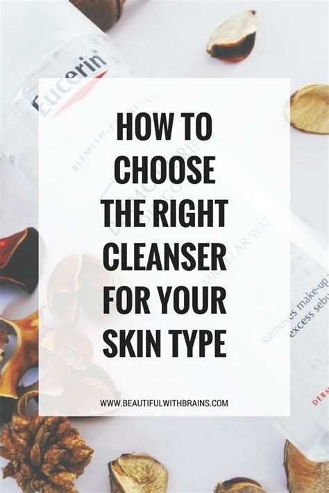 How To Choose The Best Cleanser For Your Skin Type Combination Skin