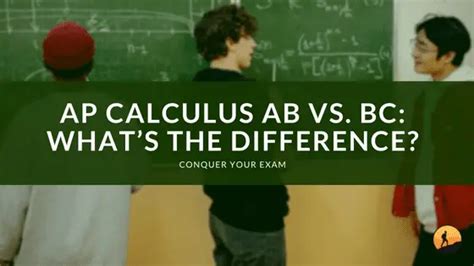 Ap Calculus Ab Vs Bc Whats The Difference Conquer Your Exam