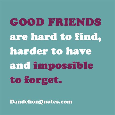 Large number of quotes available online at one place, read true friend quotes. Quotes About Finding The Good. QuotesGram