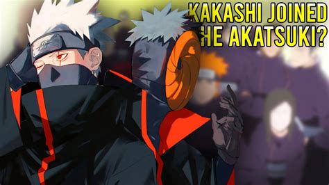 Kakashi Was Actually In The Akatsuki Youtube