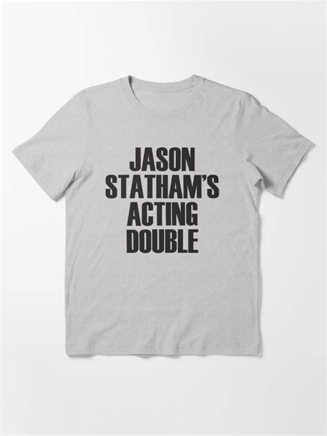 jason statham s acting double t shirt for sale by kempster redbubble jason statham t