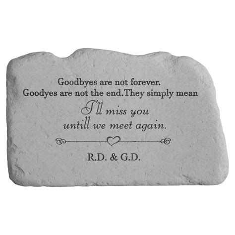 Kay Berry Goodbyes Are Not Forever Memorial Garden Stone Memorial
