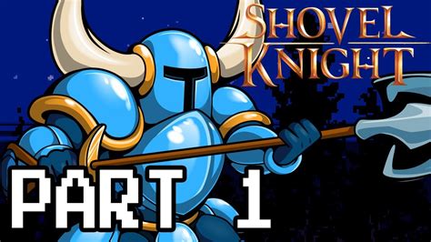 Shovel Knight Walkthrough Part 1 Plains Youtube