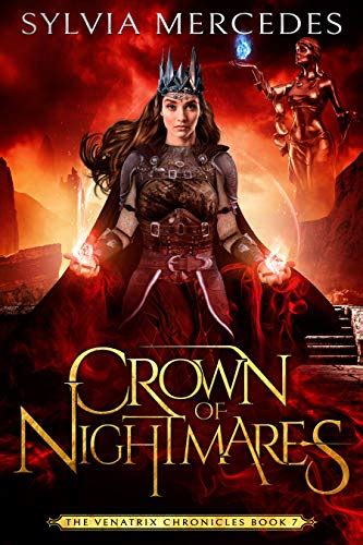 Crown Of Nightmares The Venatrix Chronicles Book 7 Ebook Mercedes
