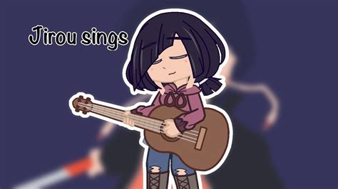 Jirou Singing Youtube