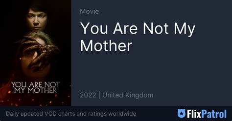 You Are Not My Mother Streaming Flixpatrol