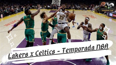 Самые новые твиты от los angeles lakers vs boston celtics (@los_boston): Los Angeles Lakers vs Boston Celtics | Melhores Momentos ...