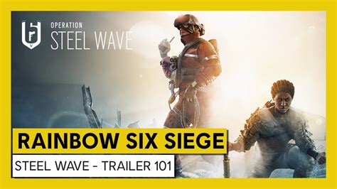 Rainbow Six Siege Lopération Steel Wave Est Maintenant Disponible