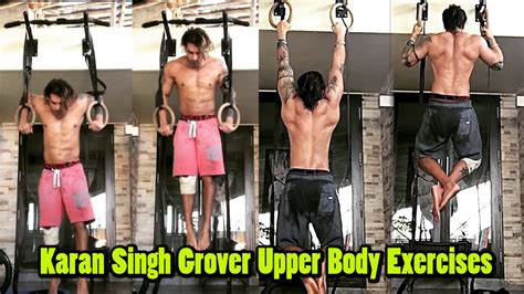 Karan Singh Grover Heavyduty Workout Upper Body Exercises Youtube