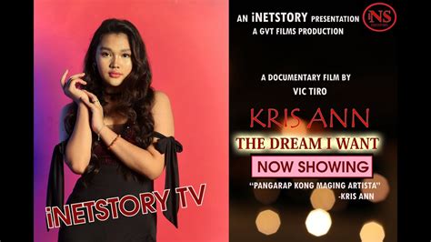 now showing a documentary entertainment kris ann the dream i want youtube