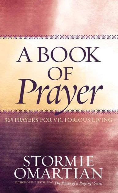A Book Of Prayer 365 Prayers For Victorious Living By Stormie Omartian