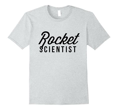 Rocket Scientist Funny Tee Shirt Tj Theteejob